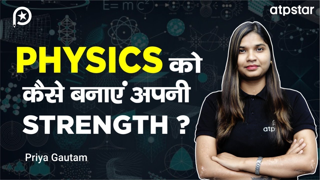 How to improve your Physics Marks? IIT JEE 2024 & NEET 2024 | Priya Ma ...