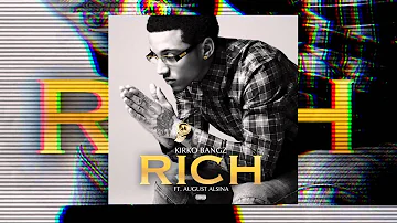 Kirko Bangz - Rich (feat. August Alsina) [Official Audio]