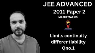 JEE ADVANCED 2011 PAPER 2 LIMITS CONTINUITY AND DIFFERENTIABLITY QUESTION 1