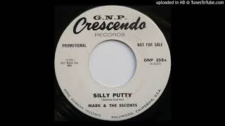 Mark and The Escorts - silly putty