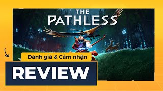 THE PATHLESS | Cảm Nhận & Đánh Giá | Phê Game