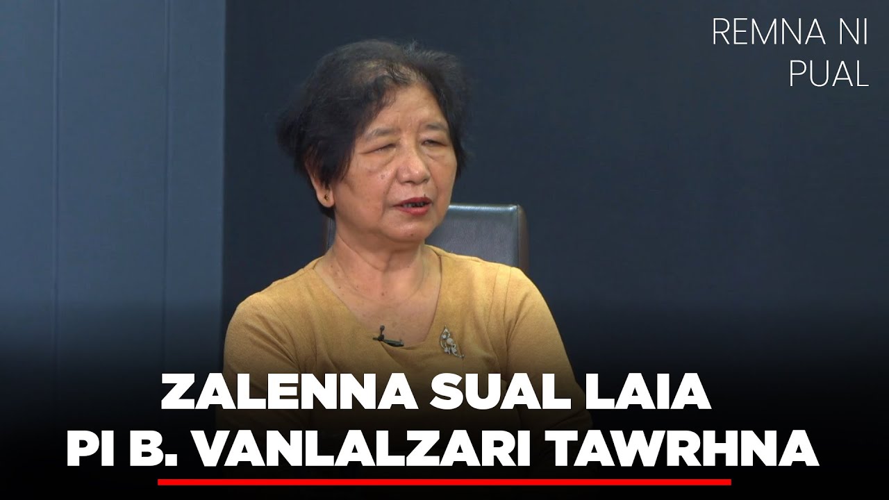 ZALENNA SUAL LAIA PI B VANLALZARI TAWRHNA