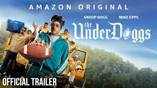 The Underdoggs | Official 4K Trailer | Prime Video | Starring Snoop Dogg