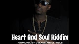 Heart And Soul Riddim Mix Feat. Jah Cure, Busy Signal, Chris Martin, (Notice Prod.) ( Refix 2017)