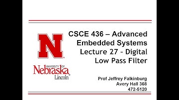 CSCE 436 Lecture 27 - Digital Low Pass Filter