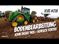 Vlog #238 Bodenbearbeitung mit John Deere 9RX + Horsch Fortis