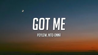 Poylow - Got Me (Lirik) ft. Nito-Onna