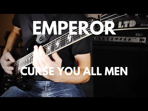 emperor:-curse-you-all-men---guitar-and-bass-cover