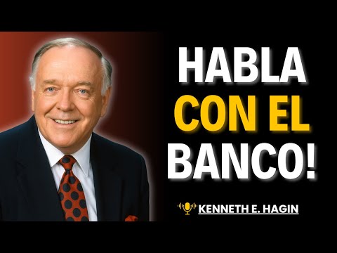 Habla a tu cuenta bancaria — Confesión financiera de Kenneth E. Hagin