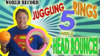 More Fun Juggling 5 Rings with a Head Bounce