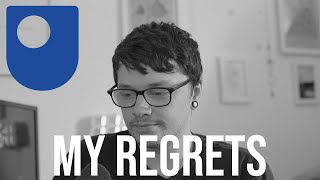 My Regrets | Open University