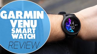 Garmin Venu Smartwatch Review