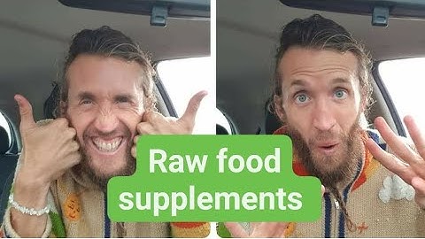 Supplements You May Need or Want on A Raw Vegan Diet