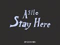 Asilo - &quot;Stay Here&quot; M/V