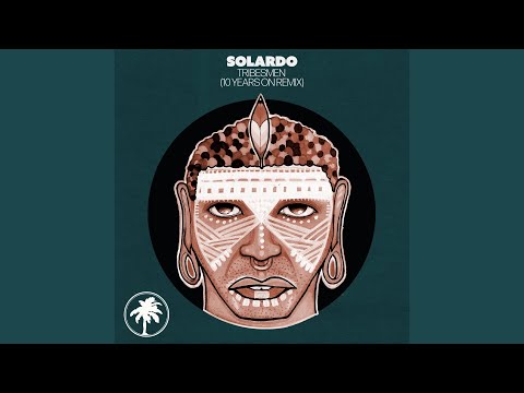 Solardo - Tribesmen (10 Years On Remix)
