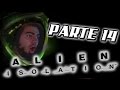 ALIEN ISOLATION - PARTE 14 | HUYENDO DE TERMINATOR | WALKTHROUGH PLAYTHROUGH GAMEPLAY