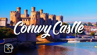 Conwy Castle - Beautiful Wales - Bucket List Travel Ideas