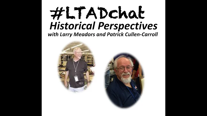 LTADchat Historical Perspectives w/ Larry Meadors ...