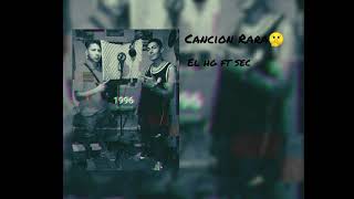 Hg & Sec - Cancion Rara Resimi