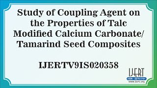 Study of Coupling Agent on the Properties of Talc Modified Calcium Carbonate/ Tamarind Seed......