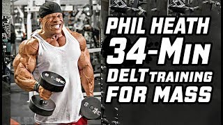 Phil Heath's 34-Min Shoulder Smackdown For Mass Gain  16 Weeks Out To Olympia