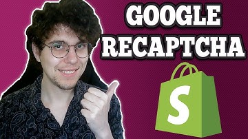How To Add Google ReCaptcha On Shopify