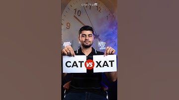 CAT vs XAT - Which is better for you?