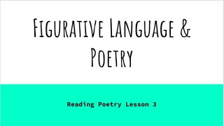 Reading Poetry Lesson 3 - Figurative Language