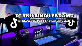 Download Lagu DJ AKU RINDU PADAMU TIK TOK 2026 MP3