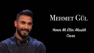 Mehmet Gül   Yemin mi ettin Cover