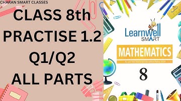CLASS 8TH PRACTISE 1.2 Q1/Q2  ANSWERS WITH EXPLANATION #learnwell MATHMATICS