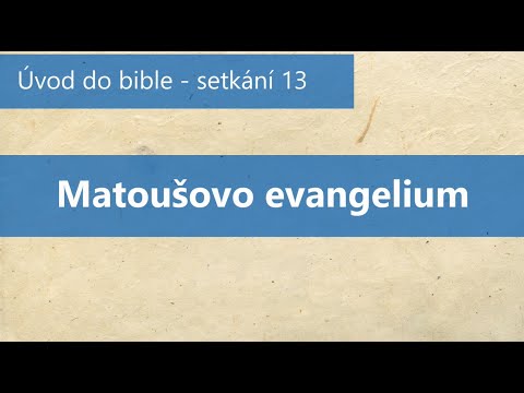 Video: V čem je Matoušovo evangelium jedinečné?