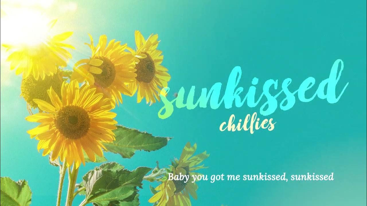 Sunkissed Chillies Lyrics Video YouTube Sunkissed Chillies Lyrics Video YouTube