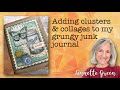 Week 8 - Collages & Clusters in my Grungy Junk Journal