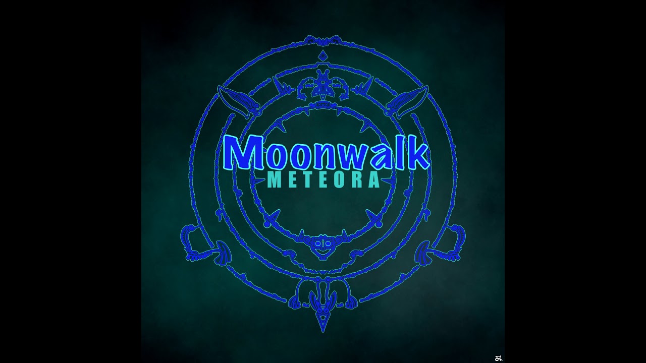 Moonwalk - Meteora