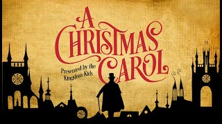 A Christmas Carol  Presented by the Kingdom Kids