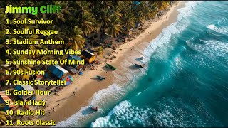 Ultimate Reggae Beach Vibes Playlist  Jimmy Cliff