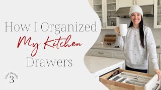 Third Thursday - How I Organized My Kitchen Drawers