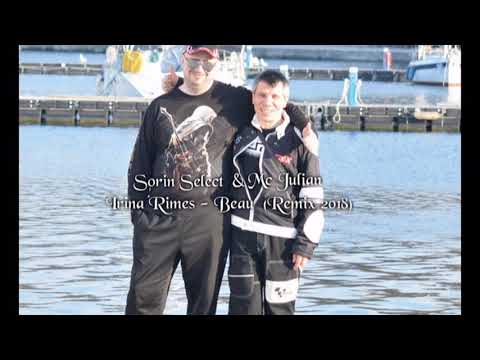 Irina Rimes - Beau Remix 2018 (Sorin Select & Mc Julian)