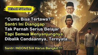 Santri Ini Tak Pernah Serius Belajar, Tapi  IlmunyaJauh Tinggi Paham Dari Santri Lain