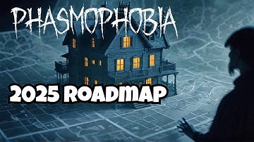 New Maps?! Map Reworks? Characters? Phasmophobia
