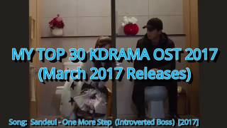 MY TOP 30 KOREAN DRAMA OST 2017 - MARCH RELEASES