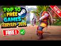 TOP 10 Top 10 Free Steam Games to Play in Feb 2026 🎮