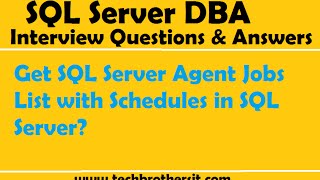 Get SQL Server Agent Jobs List with Schedules in SQL Server - SQL Server Tutorial