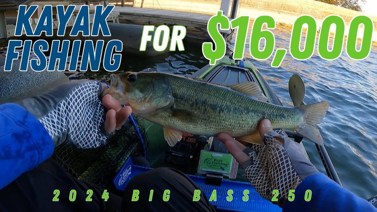 2024 Big Bass 250: Kayak Fishing for Bass & Big Money