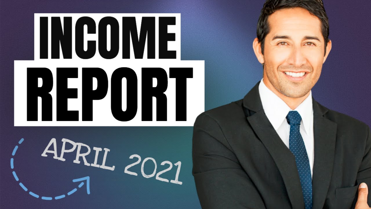 Income Report April 2021 (Affiliate Marketing, Blogging, YouTube)
