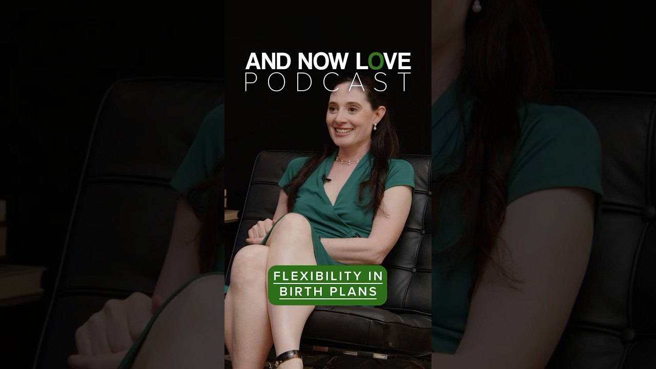 Cori Cross - Flexibility in Birth Plans - And Now Love Podcast #podcast #shorts #parentingtips