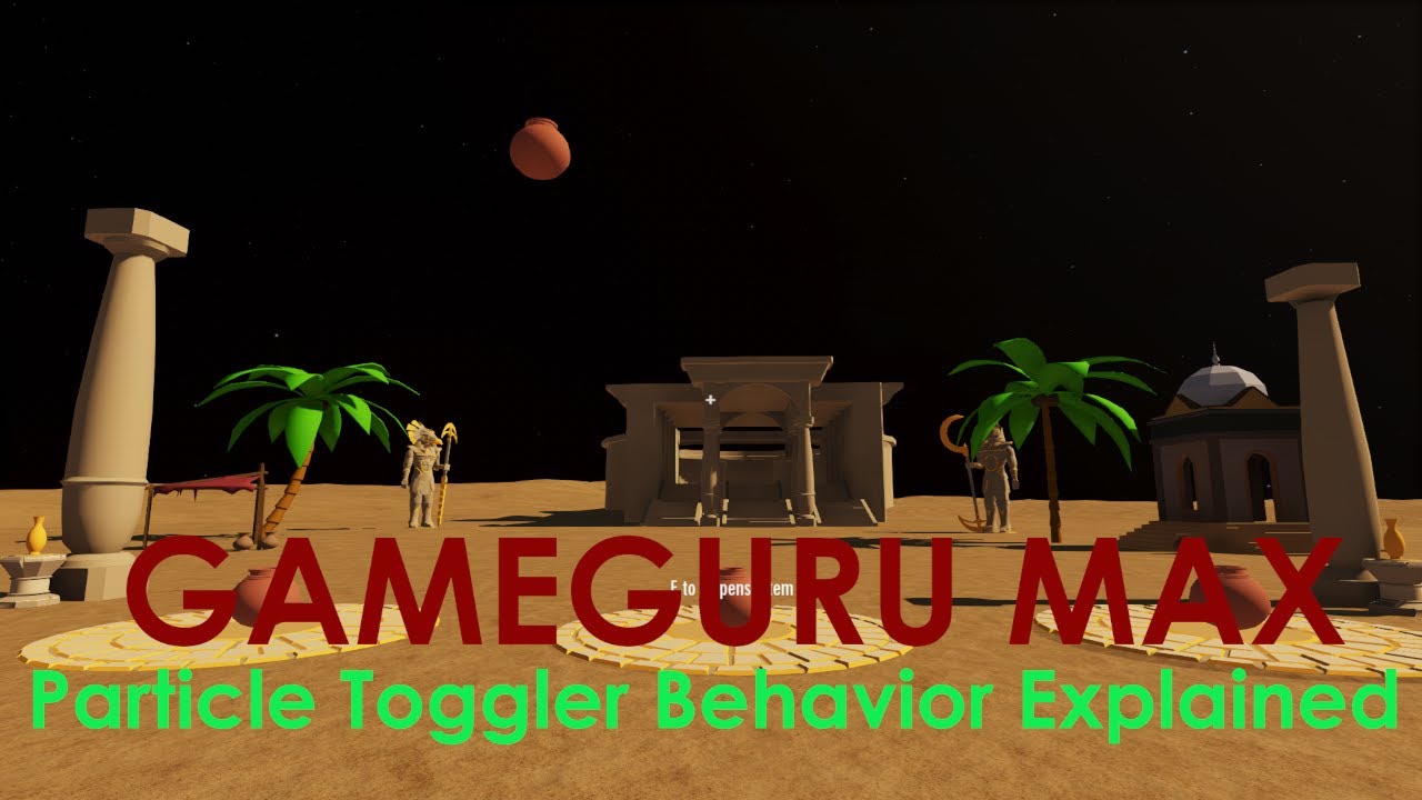 GameGuru Max Tutorial - Particle Toggler Behavior Explained - YouTube