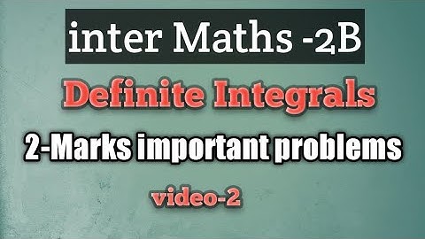 inter Maths -2B//definite integrals //2-Marks important problems