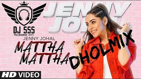 DJ SSS - Mattha Mattha - Jenny Johal - Dholmix
